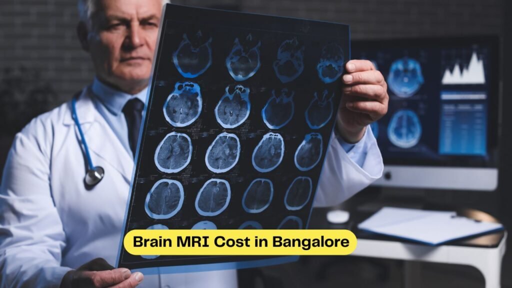 Brain MRI Cost in Bangalore